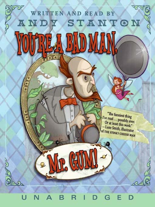 Title details for You're a Bad Man, Mr. Gum! by Andy Stanton - Available